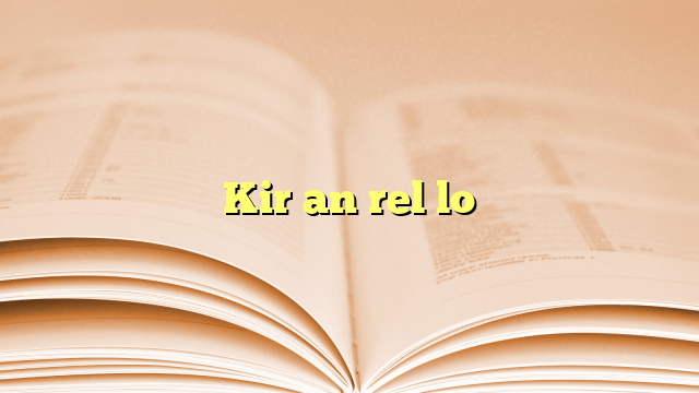 Kir an rel lo Kir an rel lo