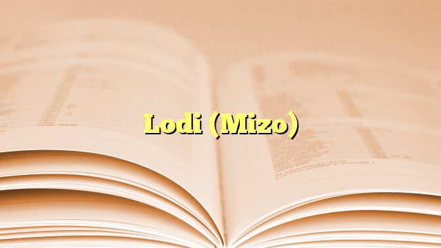 Lodi (Mizo) Lodi (Mizo)
