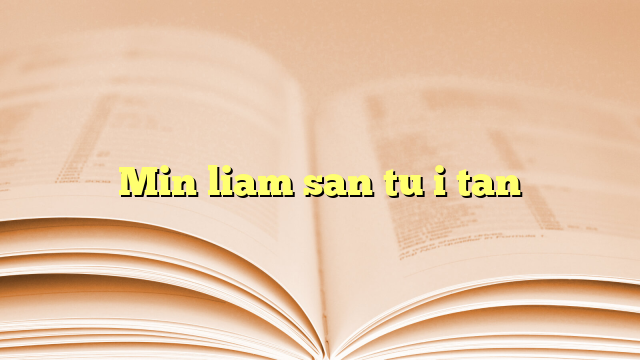 Min liam san tu i tan Min liam san tu i tan
