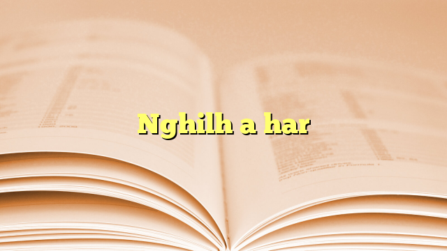 Nghilh a har Nghilh a har