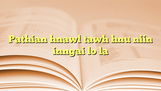 Pathian hnawl tawh hnu niin inngai lo la Pathian hnawl tawh hnu niin inngai lo la