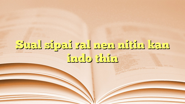 Lyrics for Sual sipai ral nen nitin kan indo thin