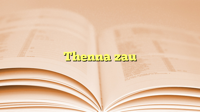 Thenna zau