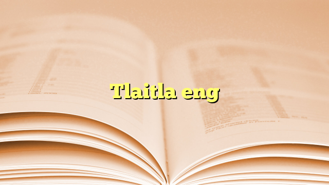 Lyrics for Tlaitla eng